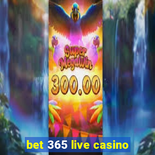 bet 365 live casino