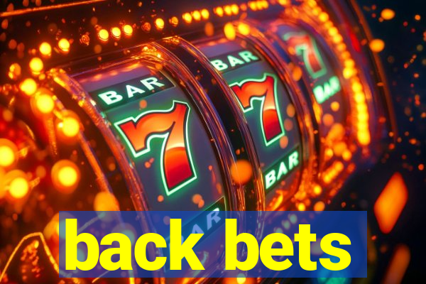 back bets