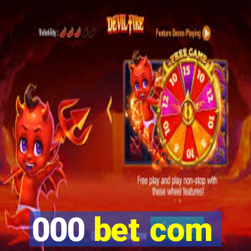 000 bet com