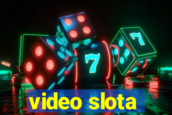 video slota