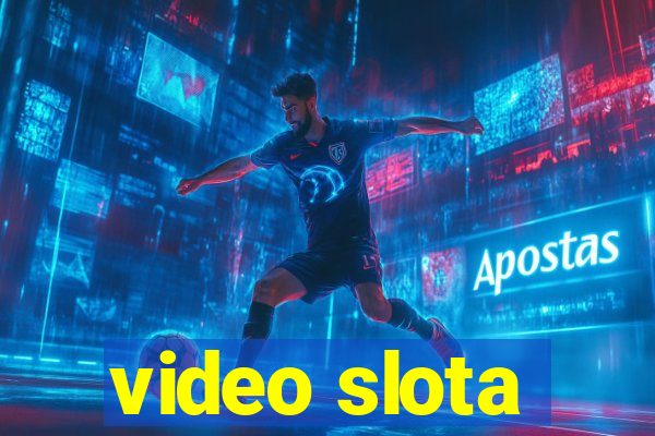 video slota