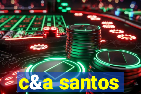 c&a santos