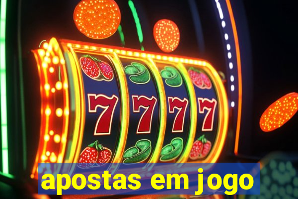 apostas em jogo