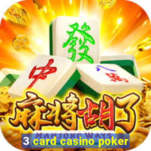 3 card casino poker