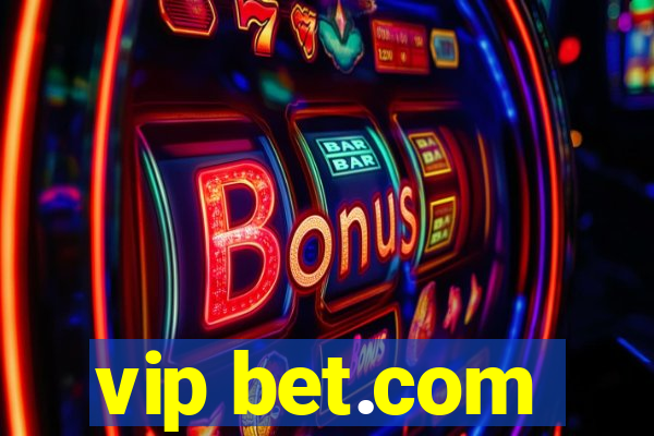 vip bet.com