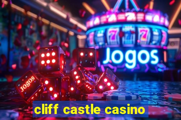 cliff castle casino