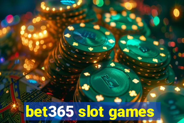 bet365 slot games