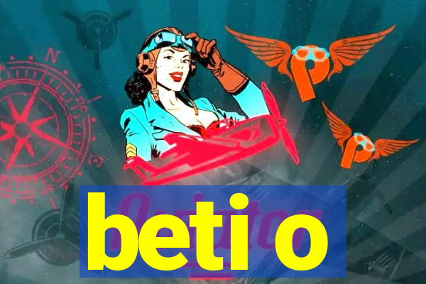 beti o