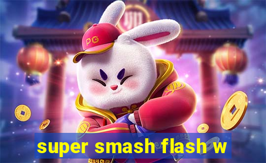 super smash flash w