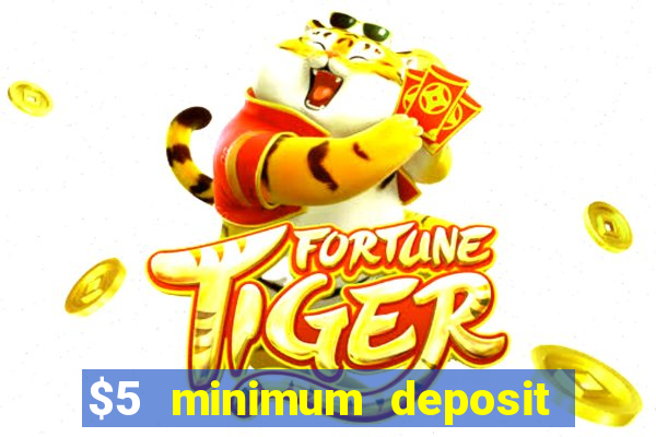 $5 minimum deposit casino nz