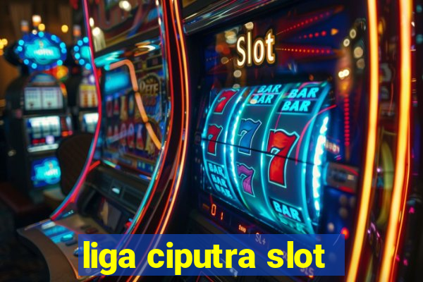 liga ciputra slot