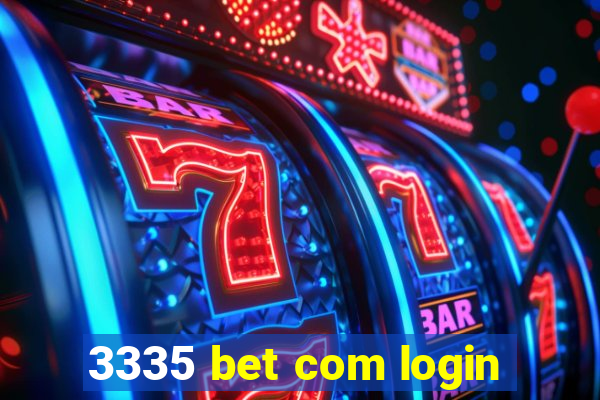 3335 bet com login