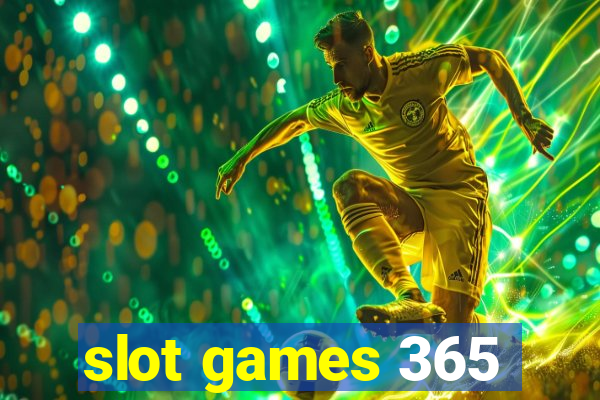 slot games 365