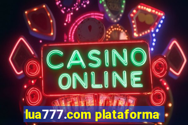 lua777.com plataforma