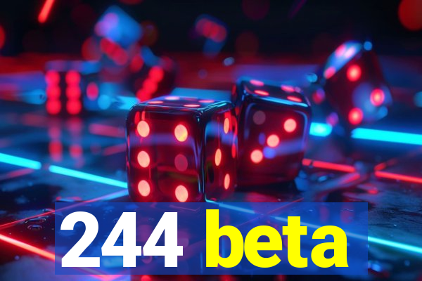 244 beta