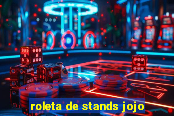 roleta de stands jojo