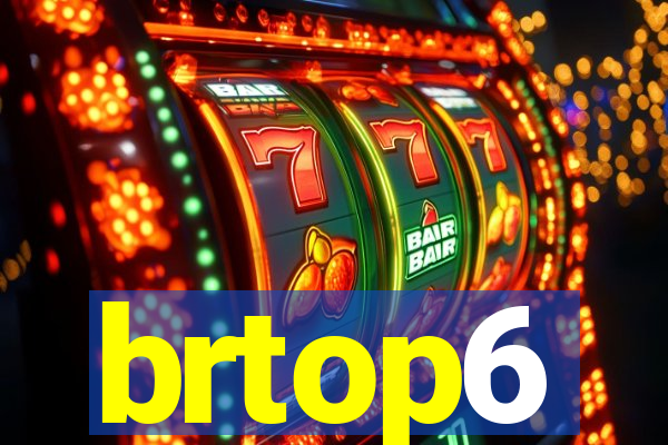 brtop6