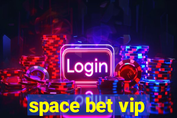 space bet vip