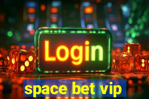 space bet vip