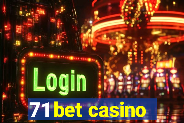 71 bet casino