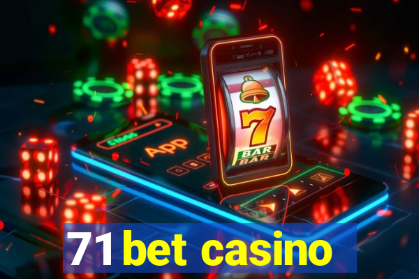 71 bet casino