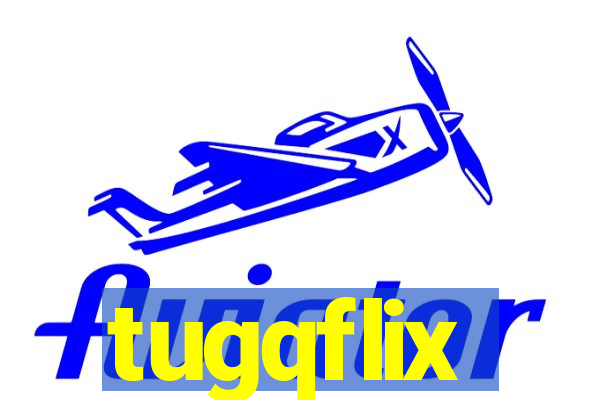 tugqflix