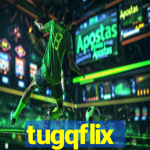 tugqflix