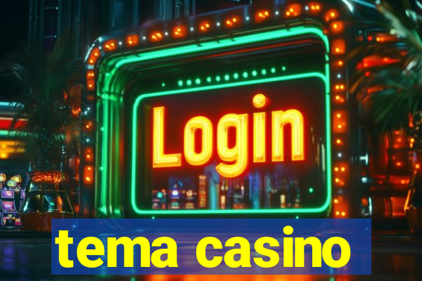 tema casino