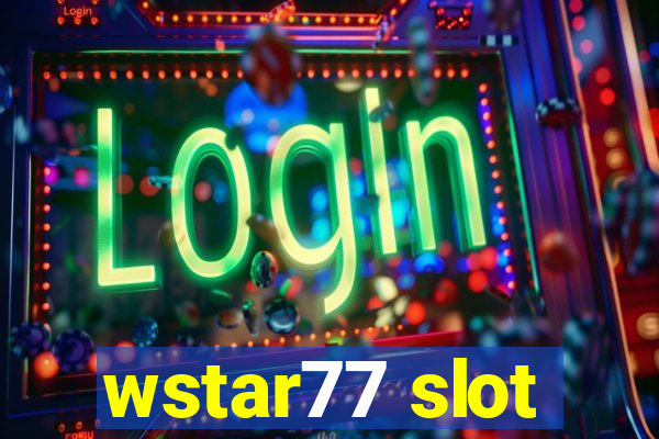 wstar77 slot