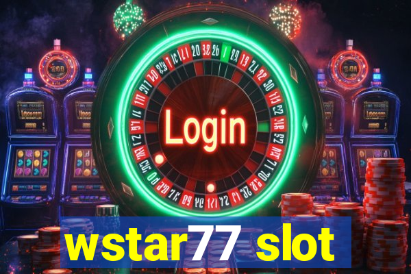 wstar77 slot