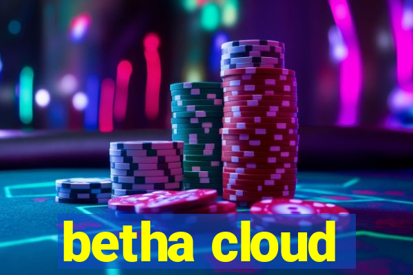 betha cloud