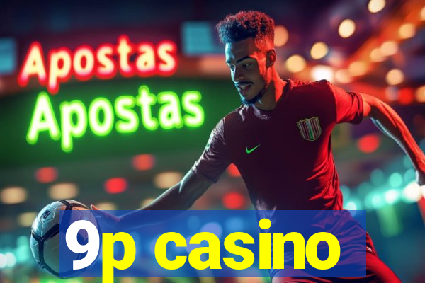 9p casino