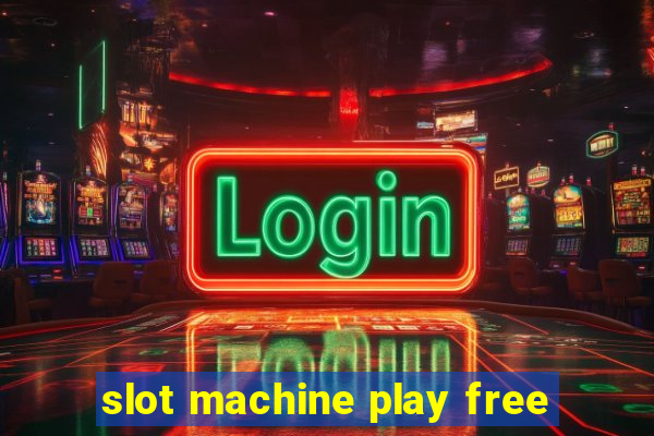 slot machine play free