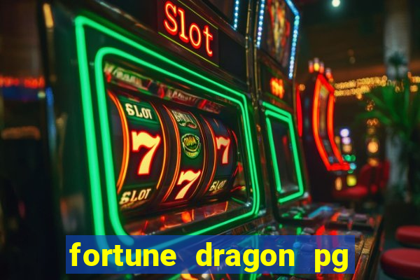 fortune dragon pg slot demo