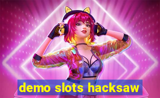 demo slots hacksaw