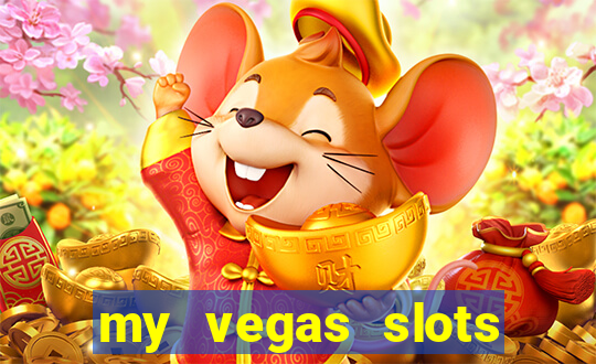 my vegas slots free chips