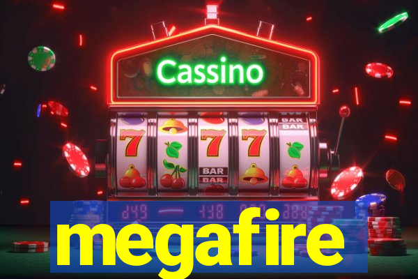 megafire