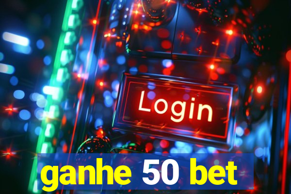 ganhe 50 bet