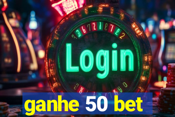 ganhe 50 bet