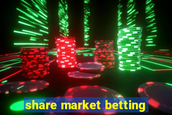 share market betting