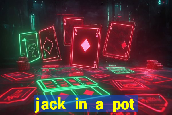 jack in a pot slot free play