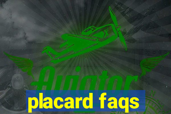 placard faqs