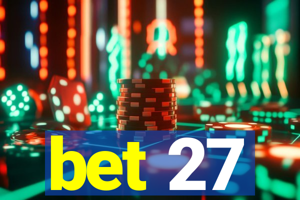 bet 27