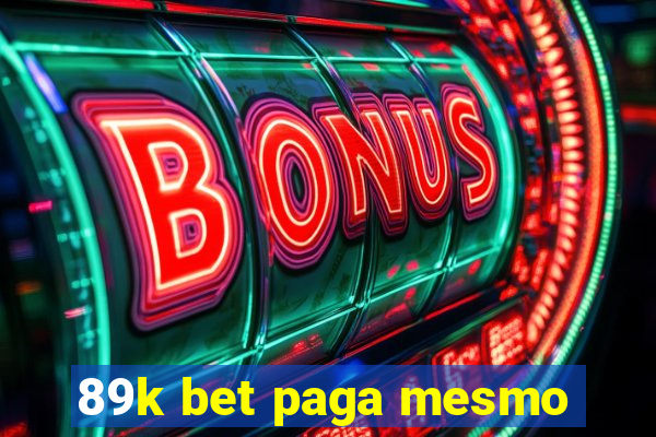 89k bet paga mesmo