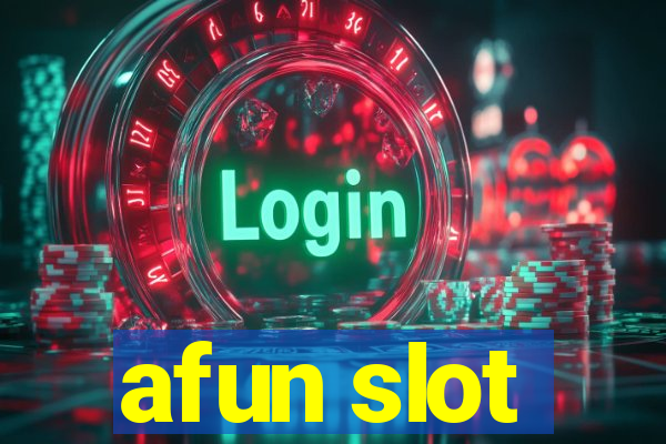 afun slot