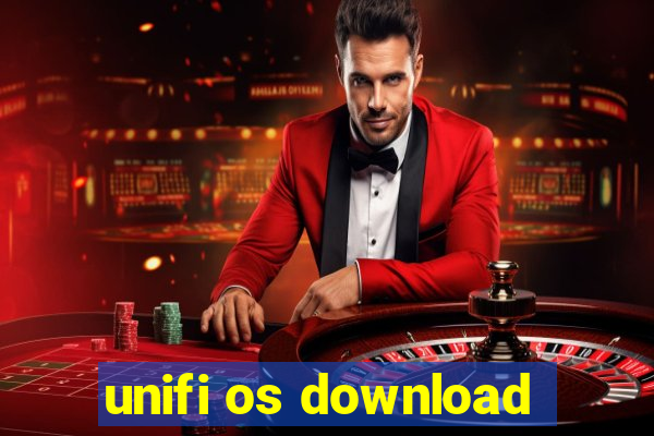 unifi os download