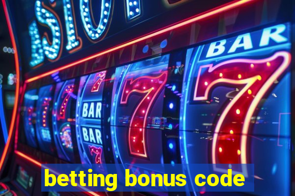 betting bonus code