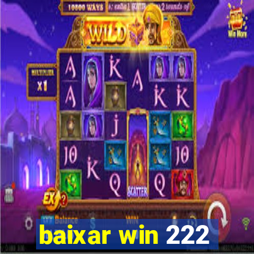 baixar win 222