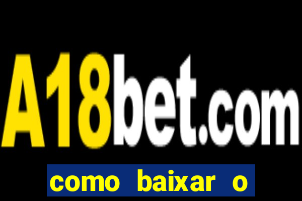 como baixar o aplicativo esporte bet