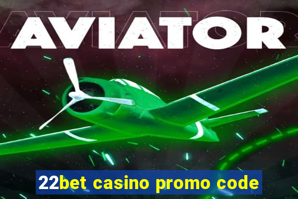 22bet casino promo code